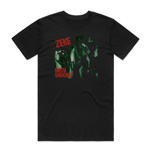 Zeke Dirty Sanchez Album Cover T-Shirt Black Zeke Dirty Sanchez Album Cover T-Shirt Black