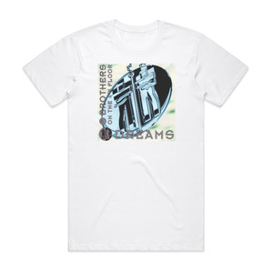 2 Brothers on the 4th Floor Dreams Album Cover T-Shirt White 2 Brothers on the 4th Floor Dreams Album Cover T-Shirt White