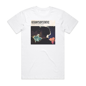 65daysofstatic We Were Exploding Anyway Album Cover T-Shirt White 65daysofstatic We Were Exploding Anyway Album Cover T-Shirt White