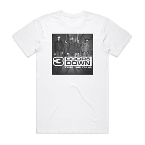 3 Doors Down Every Time You Go Album Cover T-Shirt White 3 Doors Down Every Time You Go Album Cover T-Shirt White