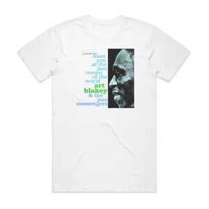 Art Blakey and The Jazz Messengers Meet You At The Jazz Corner Of The World Album Cover T-Shirt White