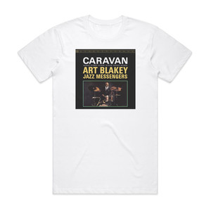 Art Blakey and The Jazz Messengers Caravan Album Cover T-Shirt White