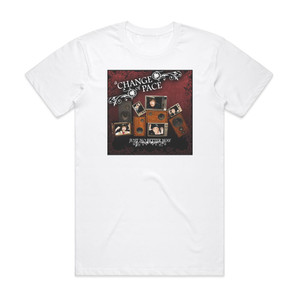 A Change of Pace Just No Better Way Album Cover T-Shirt White A Change of Pace Just No Better Way Album Cover T-Shirt White