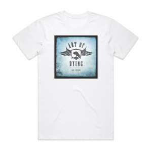 Art of Dying Die Trying 1 Album Cover T-Shirt White