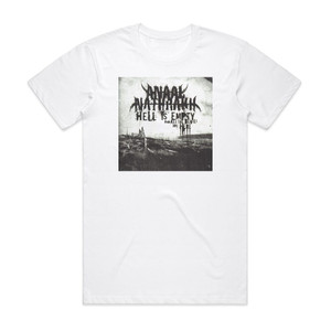 Anaal Nathrakh Hell Is Empty And All The Devils Are Here Album Cover T-Shirt White