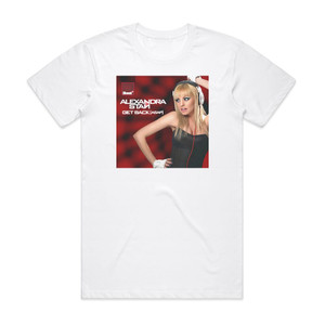 Alexandra Stan Get Back Asap Album Cover T-Shirt White Alexandra Stan Get Back Asap Album Cover T-Shirt White