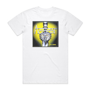Accept Im A Rebel 1 Album Cover T-Shirt White Accept Im A Rebel 1 Album Cover T-Shirt White