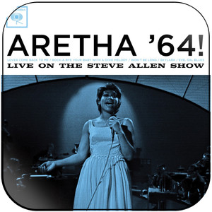 Aretha Franklin Aretha 64 Live On The Steve Allen Show Album Cover Sticker Aretha Franklin Aretha 64 Live On The Steve Allen Show Album Cover Sticker