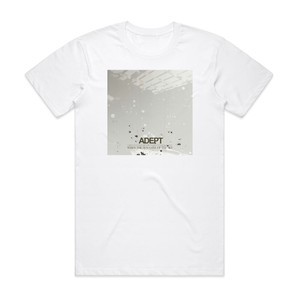 Adept When The Sun Gave Up The Sky Album Cover T-Shirt White