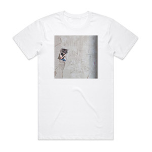 Archive With Us Until Youre Dead Album Cover T-Shirt White Archive With Us Until Youre Dead Album Cover T-Shirt White