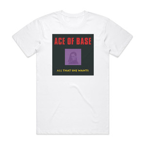 Ace of Base All That She Wants Album Cover T-Shirt White