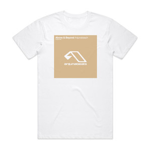 Above and Beyond Anjunabeach Album Cover T-Shirt White Above and Beyond Anjunabeach Album Cover T-Shirt White