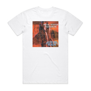 Aiming High Metal Fighter Squadron Album Cover T-Shirt White Aiming High Metal Fighter Squadron Album Cover T-Shirt White