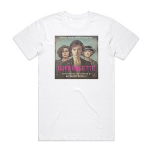 Alexandre Desplat Suffragette Album Cover T-Shirt White Alexandre Desplat Suffragette Album Cover T-Shirt White