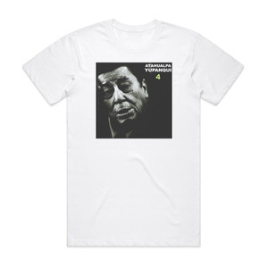 Atahualpa Yupanqui Lintgrale Volume 4 Album Cover T-Shirt White Atahualpa Yupanqui Lintgrale Volume 4 Album Cover T-Shirt White