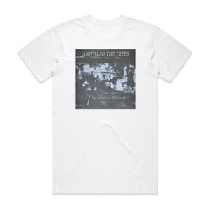 And Also The Trees The House Of The Heart Album Cover T-Shirt White