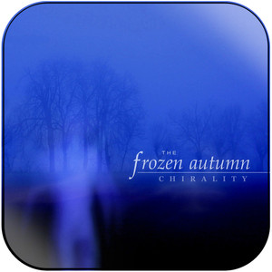 The Frozen Autumn Chirality Album Cover Sticker The Frozen Autumn Chirality Album Cover Sticker