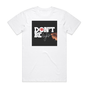 Air Dont Be Light Album Cover T-Shirt White Air Dont Be Light Album Cover T-Shirt White