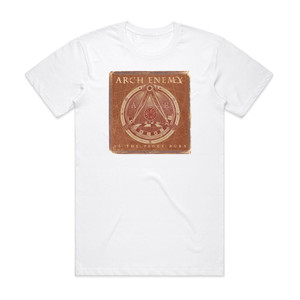Arch Enemy As The Pages Burn Album Cover T-Shirt White Arch Enemy As The Pages Burn Album Cover T-Shirt White