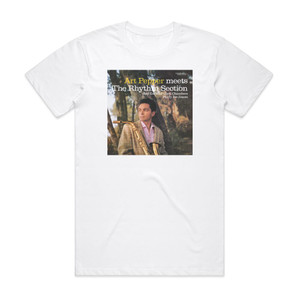 Art Pepper Art Pepper Meets The Rhythm Section Album Cover T-Shirt White Art Pepper Art Pepper Meets The Rhythm Section Album Cover T-Shirt White