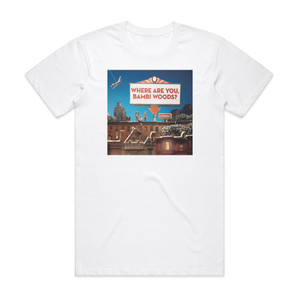 A Balladeer Where Are You Bambi Woods Album Cover T-Shirt White A Balladeer Where Are You Bambi Woods Album Cover T-Shirt White