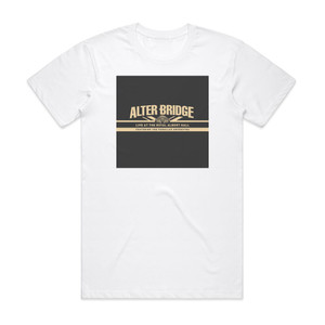 Alter Bridge Live At The Royal Albert Hall Featuring The Parallax Orchest Album Cover T-Shirt White Alter Bridge Live At The Royal Albert Hall Featuring The Parallax Orchest Album Cover T-Shirt White