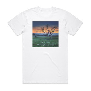 April Rain Waiting For Sunrise Album Cover T-Shirt White April Rain Waiting For Sunrise Album Cover T-Shirt White
