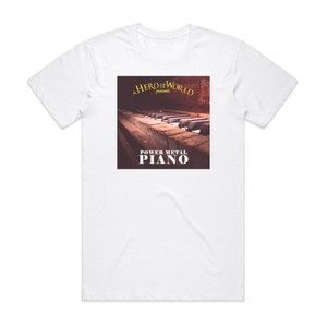 A Hero for the World Power Metal Piano Album Cover T-Shirt White A Hero for the World Power Metal Piano Album Cover T-Shirt White