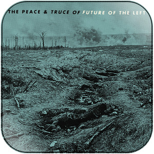 Future of the Left The Peace And Truce Of Future Of The Left Album Cover Sticker