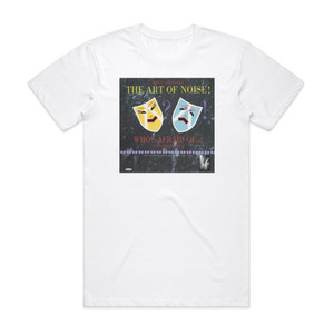 Art of Noise Whos Afraid Of The Art Of Noise Album Cover T-Shirt White