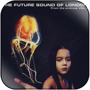 The Future Sound of London From The Archives Volume 1 Album Cover Sticker The Future Sound of London From The Archives Volume 1 Album Cover Sticker