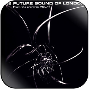 The Future Sound of London From The Archives Volume 4 Album Cover Sticker The Future Sound of London From The Archives Volume 4 Album Cover Sticker