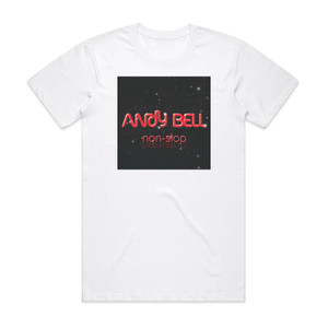 Andy Bell Non Stop Album Cover T-Shirt White