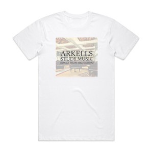 Arkells Study Music Songs From High Noon Album Cover T-Shirt White Arkells Study Music Songs From High Noon Album Cover T-Shirt White