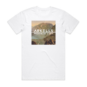 Arkells Michigan Left Album Cover T-Shirt White Arkells Michigan Left Album Cover T-Shirt White