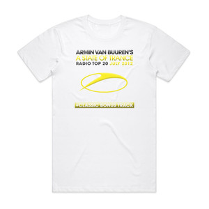 Armin van Buuren A State Of Trance Radio Top 20 July 2012 Album Cover T-Shirt White