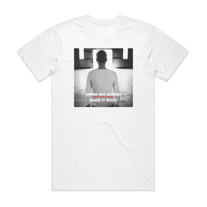 Armin van Buuren Make It Right Album Cover T-Shirt White