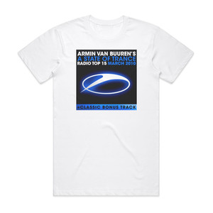 Armin van Buuren A State Of Trance Radio Top 15 March 2010 Album Cover T-Shirt White Armin van Buuren A State Of Trance Radio Top 15 March 2010 Album Cover T-Shirt White