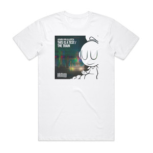Armin van Buuren This Is A Test The Train Album Cover T-Shirt White