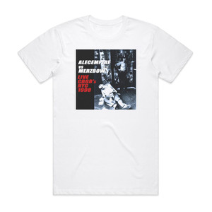 Alec Empire Live Cbgbs Nyc 1998 Album Cover T-Shirt White Alec Empire Live Cbgbs Nyc 1998 Album Cover T-Shirt White