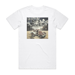 Austin Deathtrip Texas Bulldozer Album Cover T-Shirt White Austin Deathtrip Texas Bulldozer Album Cover T-Shirt White
