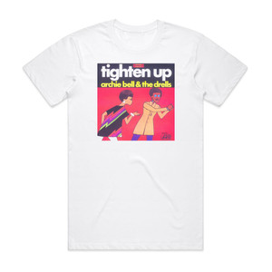 Archie Bell and The Drells Tighten Up Album Cover T-Shirt White