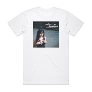 Andrea Corr Shame On You To Keep My Love From Me Album Cover T-Shirt White Andrea Corr Shame On You To Keep My Love From Me Album Cover T-Shirt White