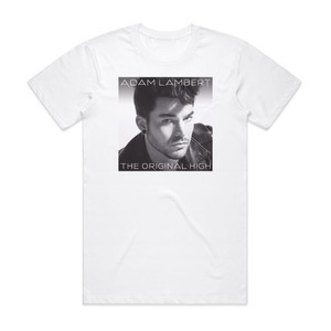 Adam Lambert The Original High Album Cover T-Shirt White Adam Lambert The Original High Album Cover T-Shirt White