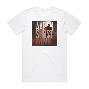 Aaron Shust Ever Be Album Cover T-Shirt White