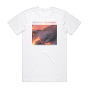 Aesthetische Co3Xist3Ns3 Album Cover T-Shirt White Aesthetische Co3Xist3Ns3 Album Cover T-Shirt White