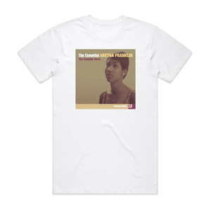 Aretha Franklin The Essential Album Cover T-Shirt White Aretha Franklin The Essential Album Cover T-Shirt White