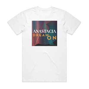 Anastacia Dream On Album Cover T-Shirt White Anastacia Dream On Album Cover T-Shirt White