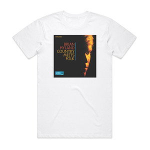Brian Hyland Country Meets Folk Album Cover T-Shirt White Brian Hyland Country Meets Folk Album Cover T-Shirt White