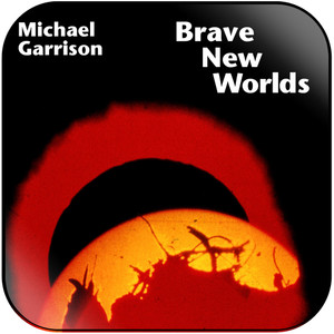 Michael Garrison Brave New Worlds Album Cover Sticker Michael Garrison Brave New Worlds Album Cover Sticker